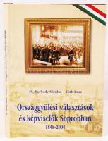 ifj. Sarkady Sándor-Tóth Imre: Országgyűlési választások és képviselők Sopronban 1848-2004. Életrajzi tanulmányok. Sopron, 2005, Hillerbrand Nyomda Kft., műbőr kötés védő borítóval, újszerű állapotban.