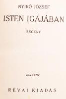 Nyírő József: Isten igájában. Bp., 1936, Révai.  Kiadói halina kötés, jó állapotban