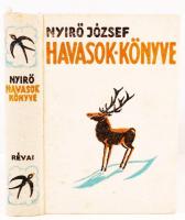 Nyírő József: Havasok könyve. Bp., 1936, Révai.  Kiadói halina kötés, belül a gerincnél kissé levált, jó állapotban.