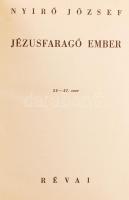 Nyírő József: Jézusfaragó-ember. Bp., 1937, Révai.  Kiadói halina kötés, jó állapotban