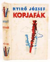 Nyírő József: Kopjafák. Bp., (1936), Révai.  Kiadói halina kötés, jó állapotban.