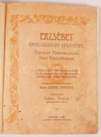 Erzsébet királyasszony emlékének. Hódolat Magyarország nagy királynéjának. Szerk. Gábel Gyula. Bp. 1...