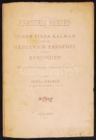 1897 Esketési beszéd ifj. Tisza Kálmán gróf és Keglevich Ilona grófnő esküvőjén... 10p.