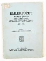 Emlékfüzet Arany János születésének századik évfordulójára 1817-1917. Debrecen, 1917. Csokonai kör. ...