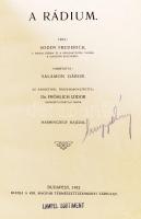 Soddy, Frederick: A rádium. Fordította: Salamon Gábor. Bp., 1912. Kir. Magyar Természettudományi T. ...