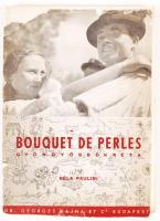 Paulini Béla: Bouquet de perles (Gyöngyösbokréta). Bp., 1937, Athenaeum. Kiadói papírkötés, külső borítás eleje leszakadt, egyébként jó állapotban, mellékletben Kerényi György Veres Évának címzett levelével.