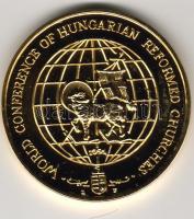 1991 "Magyar reformatikus II. világtalálkozója" aranyozott fém T:BU