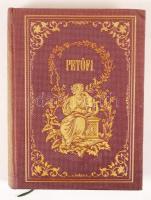 Petőfi Sándor vegyes művei I.-III. kiadta Gyulai Pál, Pest. 1863. Pfeifer Ferdinánd. Aranyozott, vak...