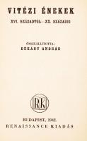 Dékány András: Vitézi énekek XVI. századtól XX. századig. Bp., 1942 Rennaissance 64p