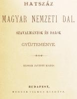 Méhner Vilmos (szerk.): Hatszáz magyar nemzeti dal Bp., 1881. Méhner. Aranyozott, festett, címeres e...