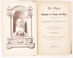 Petiscus, A.H.: Der Olymp oder Mythologie der Griechen und Römer. Mit Einschluß der Aegyptischen, No...