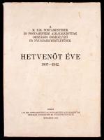 1943 Bp., A Magyar Királyi Postamesterek és Postamesteri Alkalmazottak Országos Önsegélyező és Nyugdíjegyesületének hetvenöt éve 1867-1942, 170p.A Az összes postamester képével, leírásokkal