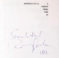 Bodrogi Gyula: A vadász néha főz is. Dedikált! Bp., 1993. Welcome