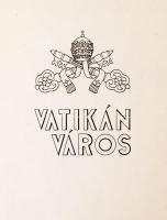 1940 Vatikánváros magyar nyelvű, képes idegenforgalmi kiadvány