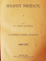 Göőz József: Budapest története. Az ezredéves ünnepség alkalmával. 3. kiad. Bp. 1896. Lampel. 1 sztl...