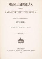 Tóth Béla: Mendemondák. A világtörténet furcsaságai. harmadik kiadás. Képekkel.
Bp.1901.Athenaeum. X...