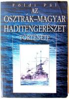 Földi Pál: Az Oszták-Magyar haditengerészet története. Bp., é.n., Anno Kiadó. Kiadói papírkötés, uto...