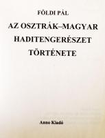 Földi Pál: Az Oszták-Magyar haditengerészet története. Bp., é.n., Anno Kiadó. Kiadói papírkötés, uto...
