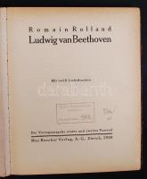Rolland, Romain: Ludwig van Beethoven. Mit zwölf Lichtdrucken. Zürich, 1920, Max Rascher Verlag. Kiadói aranyozott gerincű félbőr kötés, kopottas állapotban.