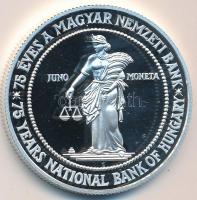 1999. 75Ft Ag "75 éves az MNB" T:PP