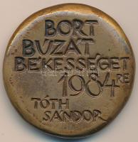 Tóth Sándor (1933-) 1984. "Bort búzát békességet 1984-re / Ararát" Br plakett (50mm) T:2-