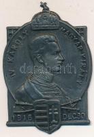 Osztrák-Magyar Monarchia 1916. "IV. Károly Magyar Király 1916 Dec 30." cink sapkajelvény tű nélkül (40x27mm) T:2  Austro-Hungarian Monarchy 1916. "Charles IV Hungarian King 1916. 30 Dec" zinc cap badge without pin (40x27mm) C:XF