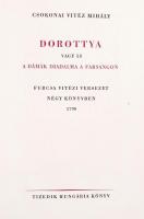 Csokonai Vitéz Mihály: Dorottya vagyis a dámák diadalma a farsangon, Furcsa vitézi versezet négy kön...
