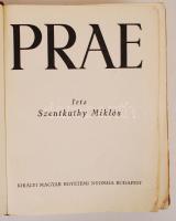 Szentkuthy Miklós: Prae. Bp., Királyi Magyar Egyetemi Nyomda. Egészvászon kötés, ráragasztott külső ...