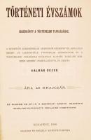 Kalmár Dezső: Történeti évszámok - segédkönyv a történelem tanításához. Bp., 1898 Gelléri és Székely...