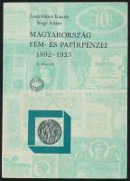 Leányfalusi Károly - Nagy Ádám: Magyarország Fém-és Papírpénzei 1892-1925. II. kiadás