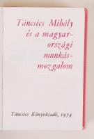 H. Kohut Mária: Táncsics Mihály és a magyarországi munkásmozgalom. Bp., 1974, Táncsics Könyvkiadó. M...