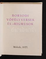 Borsodi vőfélyversek és rigmusok. Miskolc, 1977. Minikönyv, 158. példány, kiadói műbőr kötés, újszer...