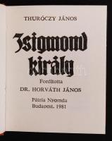 Thuróczy János: Zsigmond király. Fordította Dr. Horváth János. Bp., 1981, Pátria. Minikönyv, 390. pé...
