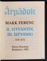 Makk Ferenc: Árpádok, II. Istvántól III. Istvánig 1116-1172. Bp., 1988, Pátria. Minikönyv, 193. péld...