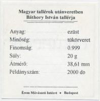 Magyar tallérok utánveretben "Báthory István tallérja 1620" Ag emlékérem (20g/0.999/38,6mm...