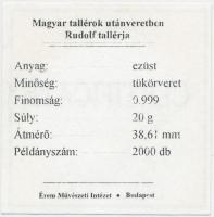 Magyar tallérok utánveretben "Rudolf tallérja 1598" Ag emlékérem (20g/0.999/38,6mm) T:PP T...