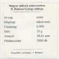 Magyar tallérok utánveretben "II. Rákóczi György tallérja 1651" Ag emlékérem (20g/0.999/38...