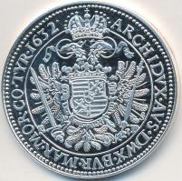 Magyar tallérok utánveretben "II. Ferdinánd tallérja 1632" Ag emlékérem (20g/0.999/38,6mm)...