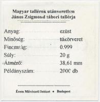 Magyar tallérok utánveretben "János Zsigmond tábori tallérja 1562" Ag emlékérem (20g/0.999...