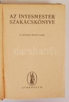 Az ínyesmester szakácskönyve. Új,lényegesen bővített kiadás. Bp., Athenaeum. Kiadói félvászon kötés,...