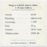 Magyar tallérok utánveretben "I. Ferenc tallérja 1833" Ag emlékérem (20g/0.999/38,6mm) T:P...