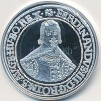 Magyar tallérok utánveretben "III. Ferdinánd tallérja 1637" Ag emlékérem (20g/0.999/38,6mm) T:PP Tanúsítvánnyal