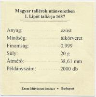 Magyar tallérok utánveretben "I. Lipót tallérja 1687" Ag emlékérem (20g/0.999/38,6mm) T:PP...