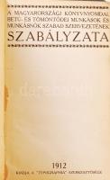 A Magyarországi Könyvnyomdai, Betü- és Tömöntődei Munkások és Munkásnők Szabad Szervezetének szabály...