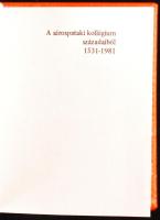 Dr. Kováts Dániel: Schola Patakina 1531-1981. Miskolc, 1981. Minikönyv, sorszámozott (156/500), könyvárusi forgalomba nem került.