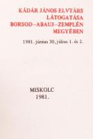 Kovács Mihály (szerk.): Kádár János elvtárs látogatása. Miskolc, 1981. Minikönyv, sorszámozott (144/...