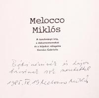 Kernács Gabriella: Melocco Miklós. Dedikált (Melocco aláírásával)! Bp., 1985, Révai. Képekkel illusz...