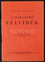 1938 vitéz Temesy Győző dr.: A hazatérő Felvidék, a visszacsatolt területek rövid ismertetője, 16p