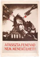 1944-45 Ék Sándor: A fasiszta fenevad nem menekülhet plakát. 28x41 cm