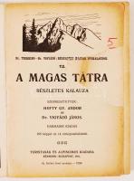 Hefty Gy. Andor-Dr. Vigyázó János (szerk.): A Magas-Tátra részletes kalauza. Harmadik kiadás, 105 ké...